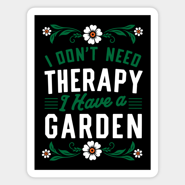 I Dont Need Therapy Magnet by CreativeSage